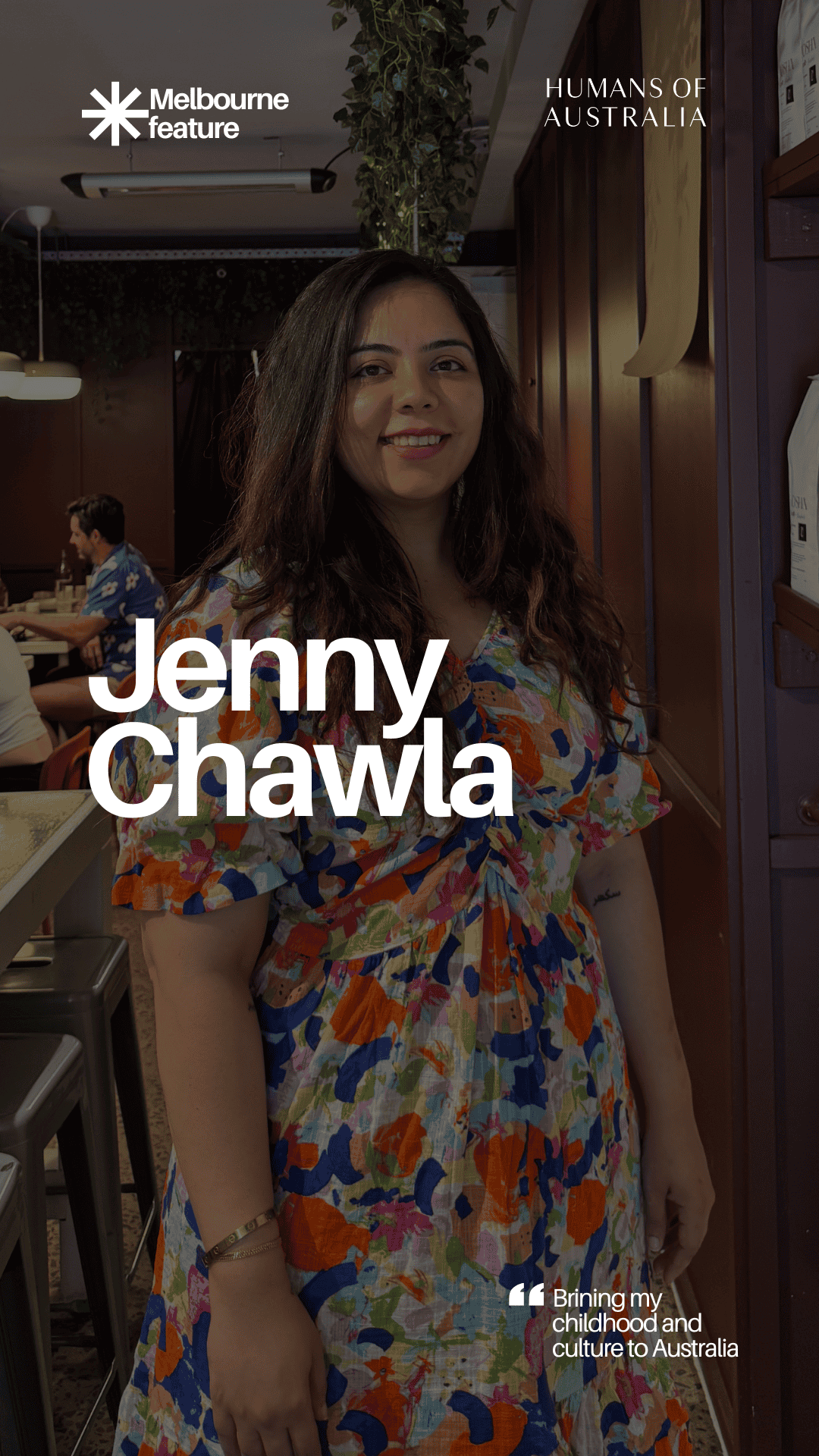 Tosha Cafe, Jenny Chawla, Humans of Australia, Australia Unfiltered, Australian Story